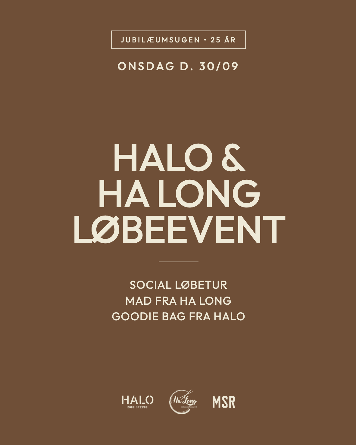 HALO X HA LONG X MSR JUBILÆUMS UGE