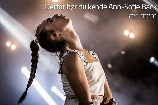 Derfor bør du kende Ann-Sofie Back - Munk Store