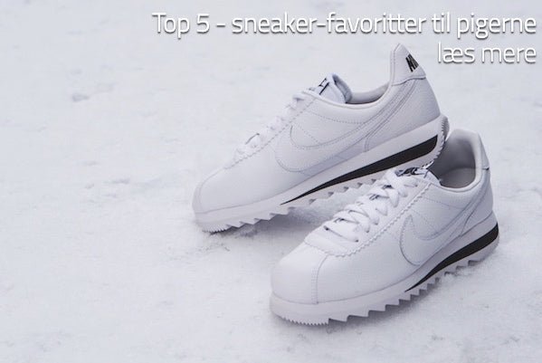 Top 5 - sneaker-favoritter til pigerne - Munk Store